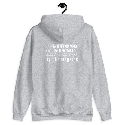 Strong Shall Stand Hoodie