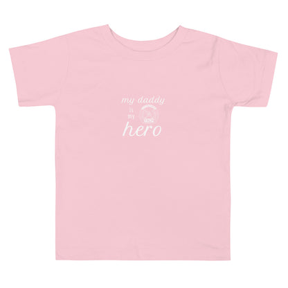 Daddy is my Hero Tee - Toddler